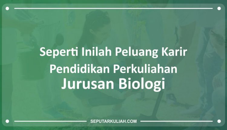 peluang-karir kuliah jurusan biologi