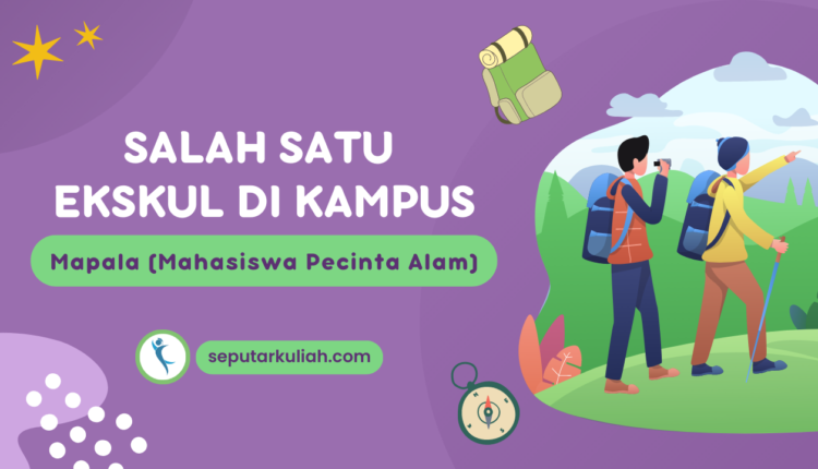 mapala (mahasiswa pecinta alam)